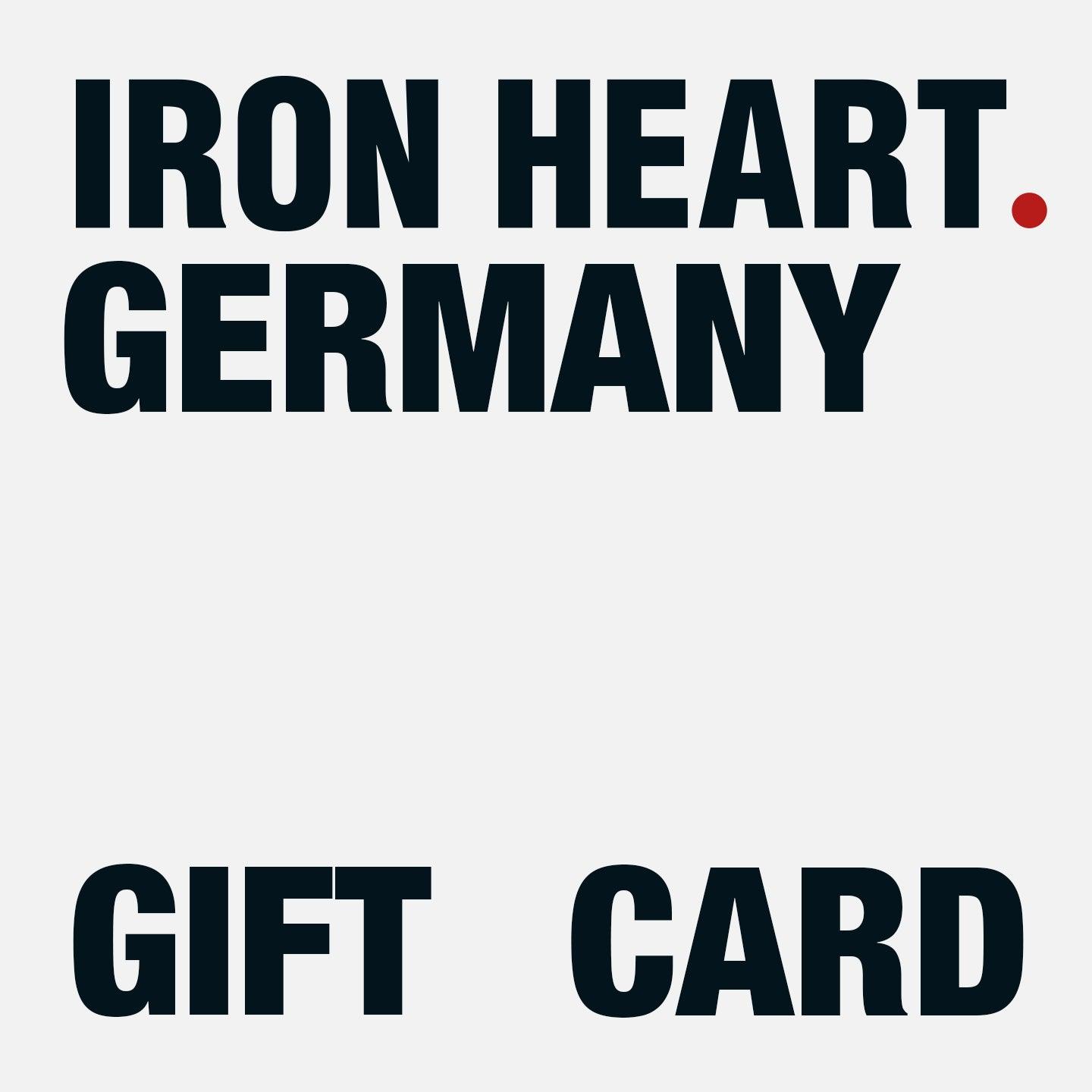 Image showing the IRON HEART GERMANY Gift Card which is a Gift-Card described by the following info Accessories, giftcard, Others, Released and sold on the IRON HEART GERMANY online store